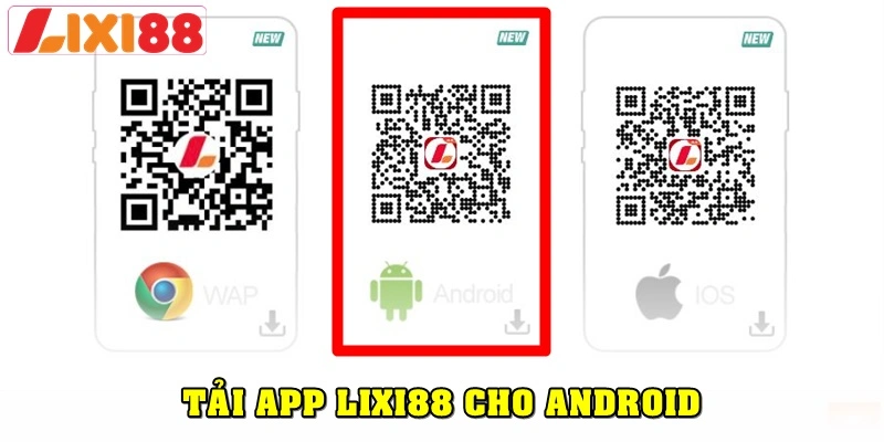 Quy trình tải app Lixi88 trên thiết bị Android